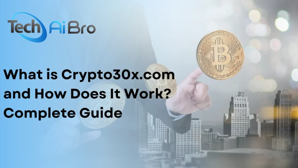 What is Crypto30x.com and How Does It Work?