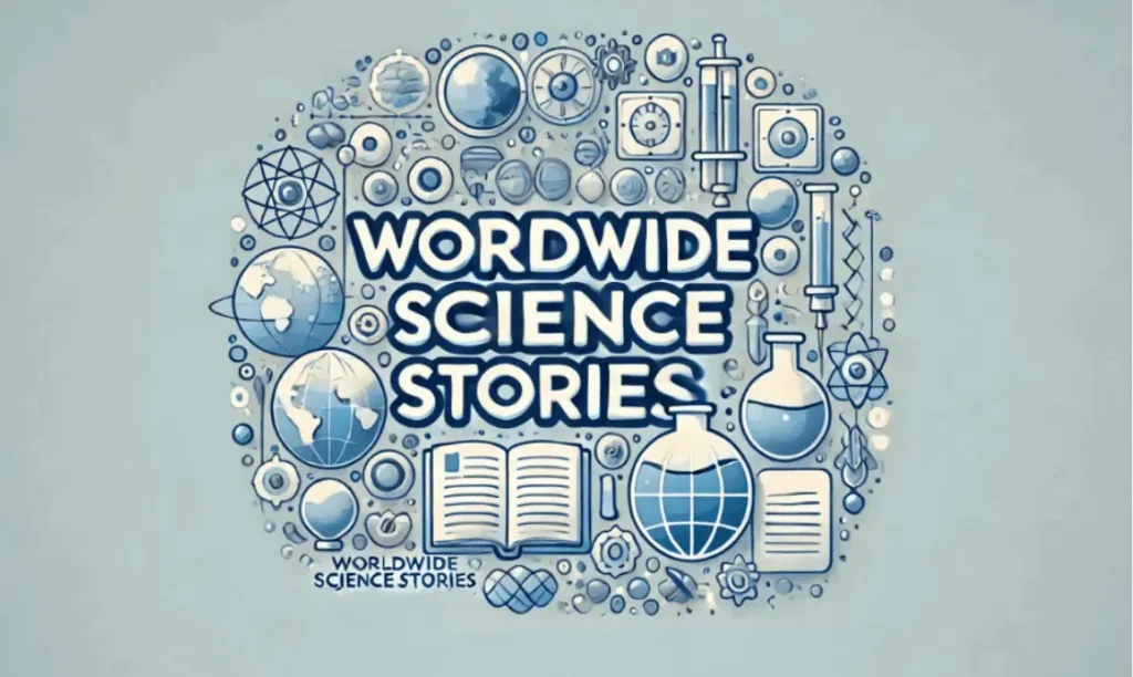 WorldWideScienceStories.com
