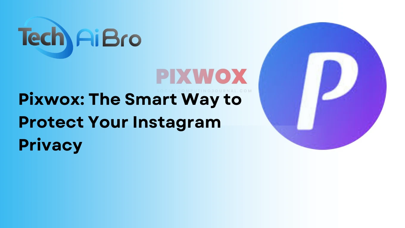 Pixwox: The Smart Way to Protect Your Instagram Privacy