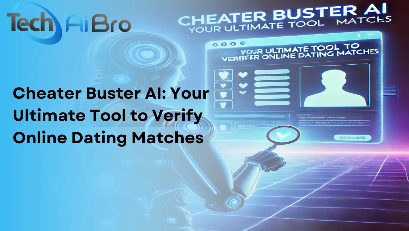 Cheater Buster AI: Your Ultimate Tool to Verify Online Dating Matches