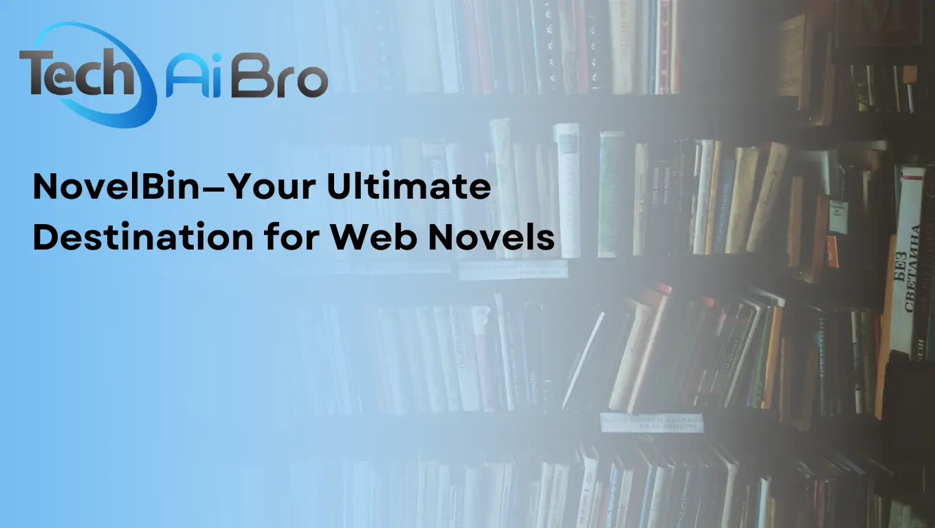 NovelBin—Your Ultimate Destination for Web Novels