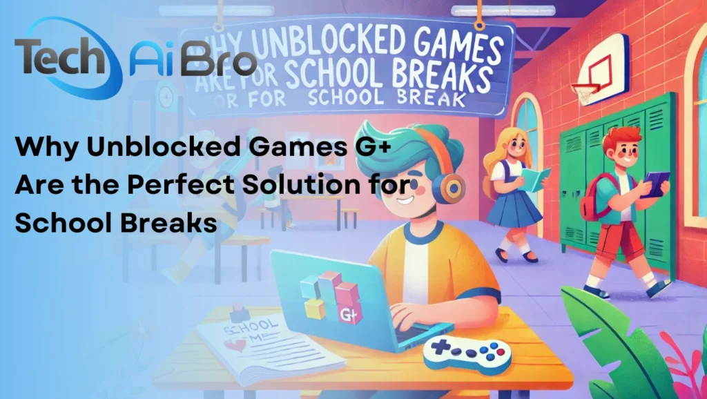 Unblocked Games G+