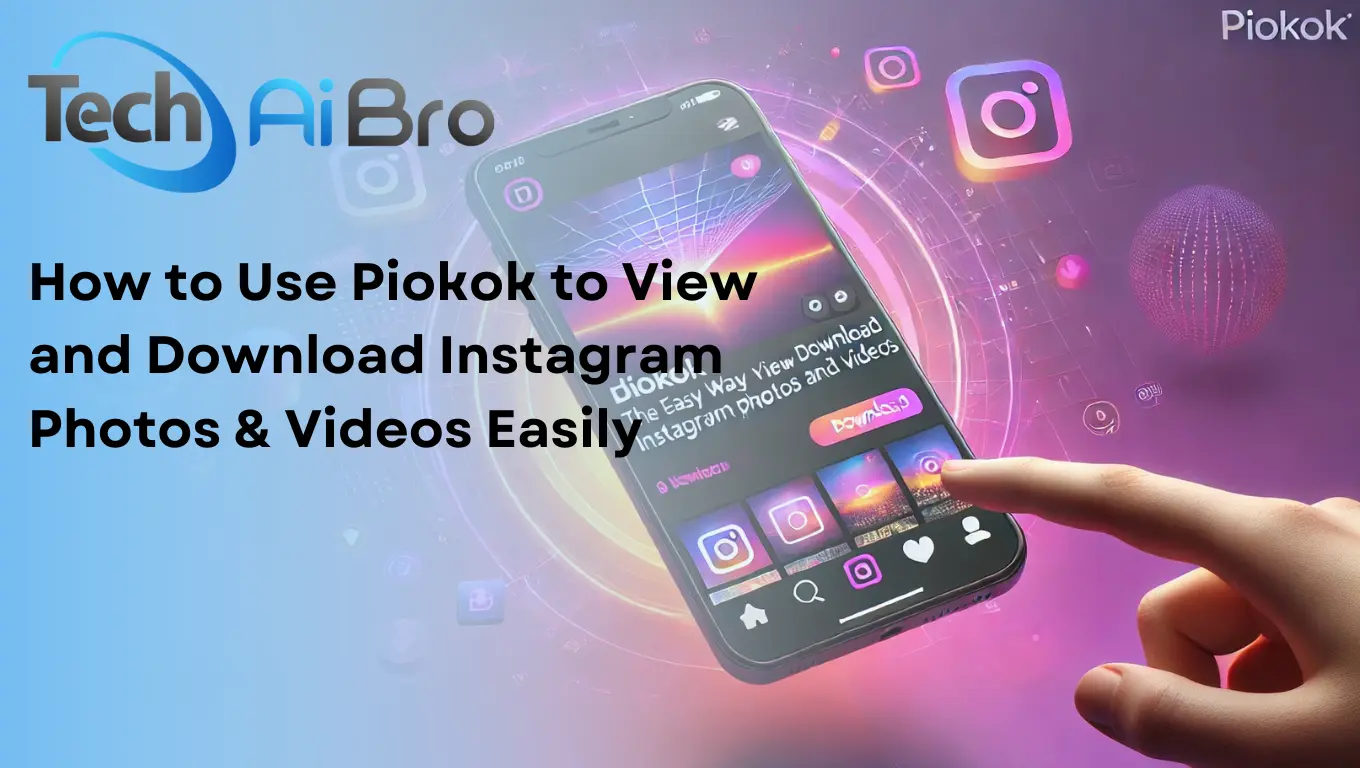 Steps to Use Piokok to View and Download Instagram Photos & Videos Easily